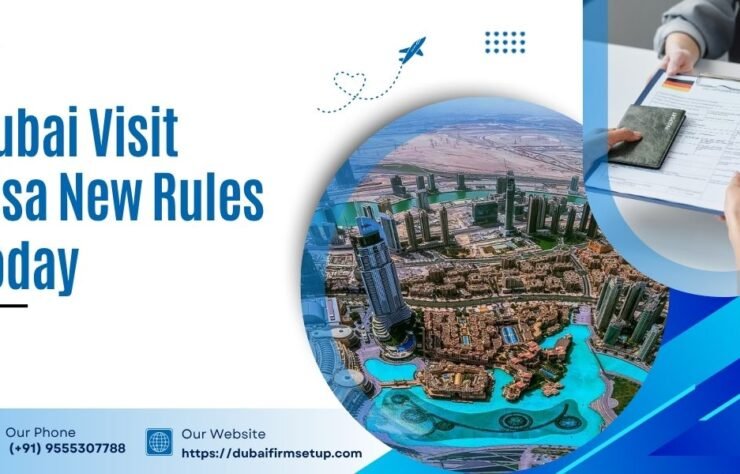 Dubai Visit Visa New Rules Today